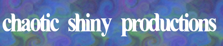 Chaotic Shiny Productions